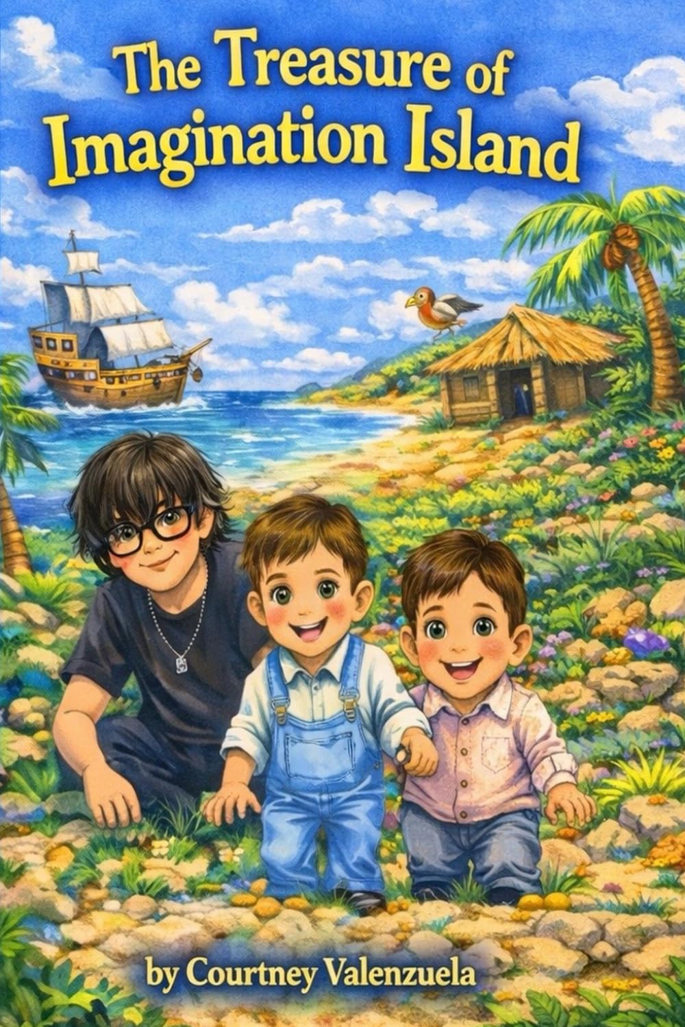 Book cover for "The Treasure of Imagination Island" by Courtney Valenzuela, featuring an illustration of three young boys on a grassy, tropical shore. In the background, there is a large wooden sailing ship on blue water, a small wooden hut next to a palm tree, and a bright sky with clouds and a flying bird.